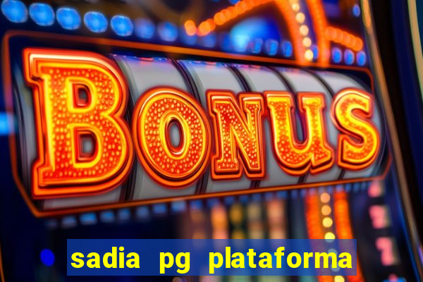 sadia pg plataforma de jogos